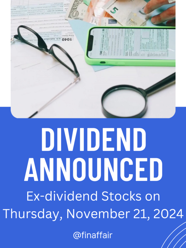 Ex-dividend Stock Trading on Thursday, November 21, 2024