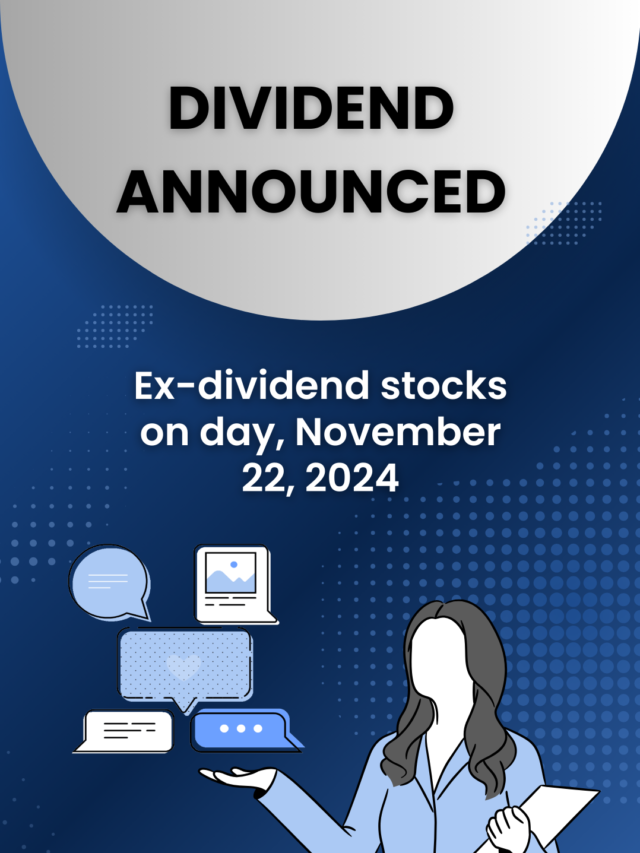 Ex-dividend stocks on Friday, November 22, 2024