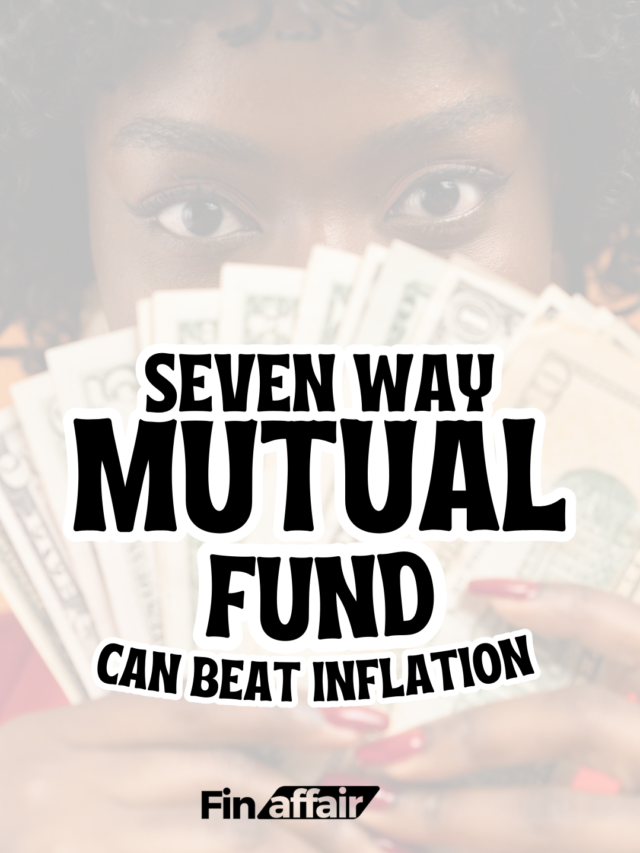 Mutual Funds can Help you Beat Inflation in a Number of Ways.